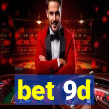 bet 9d